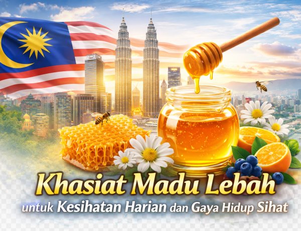 Khasiat Madu Lebah untuk Kesihatan Harian dan Gaya Hidup Sihat